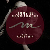 Jimmy Be - Beneath These Lies