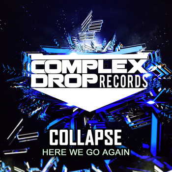 Collapse - Here We Go Again