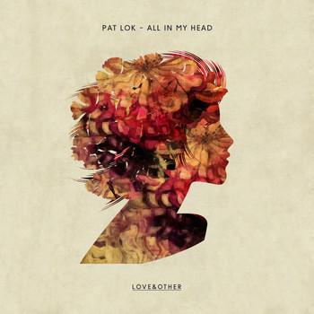 Pat Lok - All In My Head