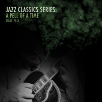 Dave Pell - Jazz Classics Series: A Pell of Time