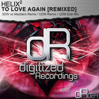 Helix - To Love Again (Remixed)