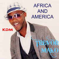 Trevor Mako - Africa & America