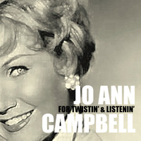 Jo Ann Campbell - For Twistin' and Listenin'
