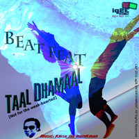 Krish The Muzzikman - Beat Feat Taal Dhamaal Not for the Weak Hearted - Single