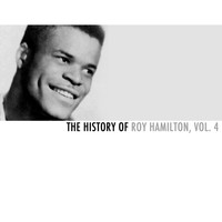 Roy Hamilton - The History of Roy Hamilton, Vol. 4