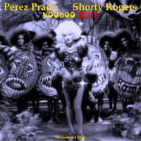 Pérez Prado, Shorty Rogers - Voodoo Suite