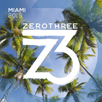 Various Artists - Zerothree Miami 2015