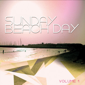 Various Artists - Sunday Beach Day, Vol. 1 (Relaxed Beach Tunes)