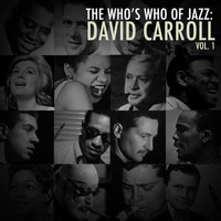 David Carroll - A Who's Who of Jazz: David Carroll, Vol. 1