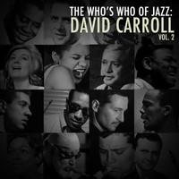 David Carroll - A Who's Who of Jazz: David Carroll, Vol. 2