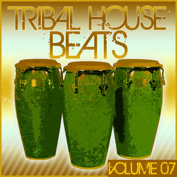 Various Artists - Tribal House Beats, Vol. 07