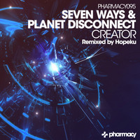 Seven Ways & Planet Disconnect - Creator