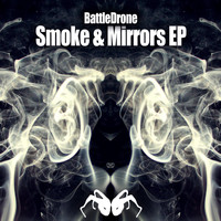 Battledrone - Smoke & Mirrors EP