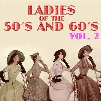 Various Artists - Ladies of the 50s and 60s, Vol. 2