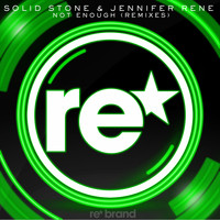 Solid Stone & Jennifer Rene - Not Enough (Remixes)