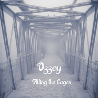 Ozzey - Filling The Cages