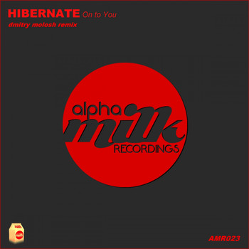 Hibernate - On To You (Dmitry Molosh Remix)