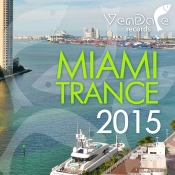 Various Artists - Vendace Records Miami Trance 2015