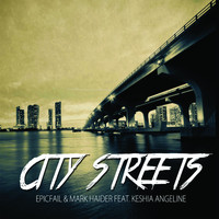EpicFail & Mark Haider featuring Keshia Angeline - City Streets
