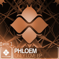 Phloem - Only Love EP