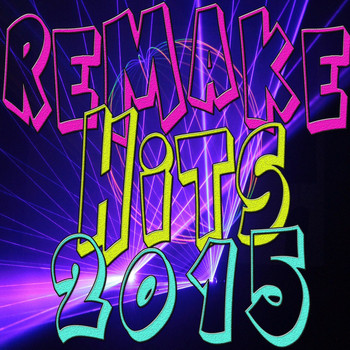 Various Artists - Remake Hits 2015 (Explicit)