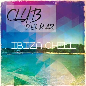 Various Artists - Club Del Mar Sessions - Ibiza Chill, Vol. 1