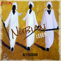 Aly Koban - Nubian Legends