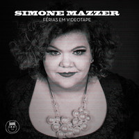 Simone Mazzer - Férias Em Videotape (Explicit)