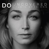Do - Uncovered Studio Sessions