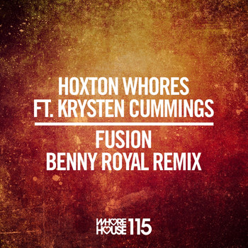 Hoxton Whores - Fusion (Benny Royal Remix)