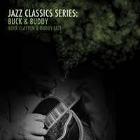 Buck Clayton & Buddy Tate - Jazz Classics Series: Buck & Buddy
