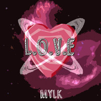 Mylk - L.O.V.E