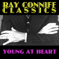 Ray Conniff - Ray Conniff Classics: Young at Heart