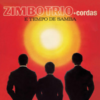Zimbo Trio - É Tempo de Samba (Zimbo Trio + Cordas)