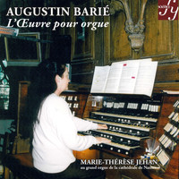 Marie-Thérèse Jehan - Barié: Complete Organ Works