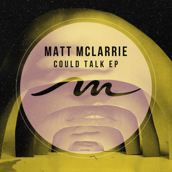 Matt McLarrie - Could Talk EP