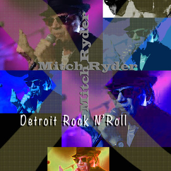 Mitch Ryder - Detroit Rock 'n' Roll