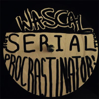 Wascal - Serial Procrastinator
