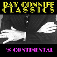 Ray Conniff - Ray Conniff Classics: 'S Continental
