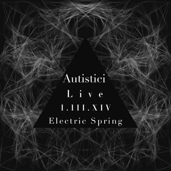 Autistici - Live at Electric Spring