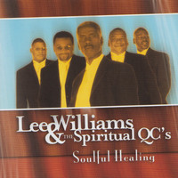 Lee Williams and the Spiritual QC's - Soulful Healing