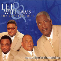 Lee Williams and the Spiritual QC's - So Much to Be Thankful For