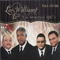 Lee Williams and the Spiritual QC's - Fall on Me