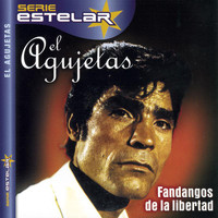 El Agujetas - Fandangos de la Libertad