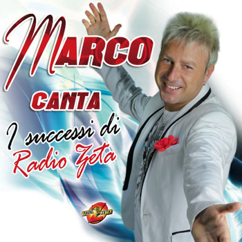 Marco - Marco canta i successi di Radio Zeta