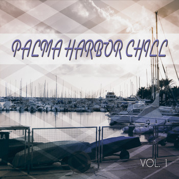 Various Artists - Palma Harbor Chill, Vol. 1 (Chill out Tunes Mallorca)