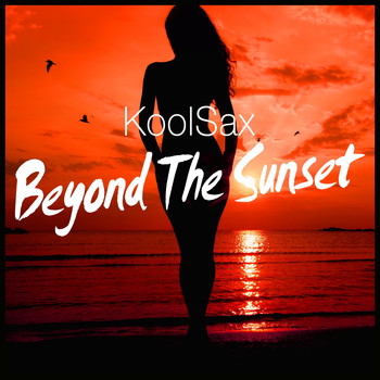 KoolSax - Beyond the Sunset