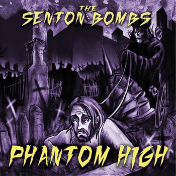 Phantom High (2015) | The Senton Bombs | High Quality Music Downloads | zdigital Australia