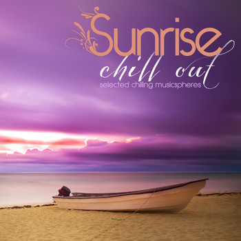 Various Artists - Sunrise Chill Out (Selected Chilling Musicspheres)