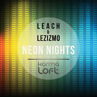 Leach & Lezizmo - Neon Nights